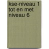 KSE-niveau 1 tot en met niveau 6 by S. Kemme