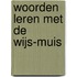 Woorden leren met de WIJS-muis