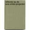 Reflectie op de Axis-vmbo-projecten by J. van den Berg