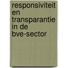 Responsiviteit en transparantie in de bve-sector by K. Visser