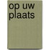 Op uw plaats
