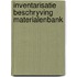 Inventarisatie beschryving materialenbank
