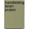 Handleiding leren praten door T. Bunnik