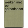 Werken met een spreadsheet 1 door Pel