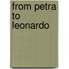 From Petra to Leonardo door T. Farla
