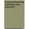 Marktverkenning opleiding ass. automat. door Barents