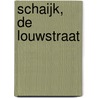 Schaijk, De Louwstraat door W. Soepboer