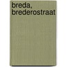 Breda, Brederostraat door J. De Winter