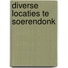 Diverse locaties te Soerendonk door L. Smit