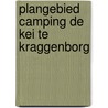 Plangebied Camping de Kei te Kraggenborg door M.J. van Putten