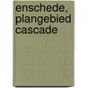 Enschede, Plangebied Cascade door N.T.D. Eeltink