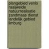 Plangebied Venlo Raaijweide Natuurrealisatie Zandmaas Dienst Landelijk Gebied Limburg door E.A. Schorn