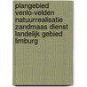 Plangebied Venlo-Velden Natuurrealisatie Zandmaas Dienst Landelijk Gebied Limburg door E.A. Schorn