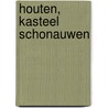 Houten, kasteel Schonauwen by T.A. Spitzers
