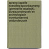 Sprang-Capelle Koesteeg/Spoorbaanweg (Gemeente Waalwijk). Bureauonderzoek en Archeologisch Inventariserend Veldonderzoek by L. Smit