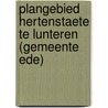 Plangebied Hertenstaete te Lunteren (gemeente Ede) by E.A. Schorn