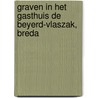 Graven in het Gasthuis De Beyerd-Vlaszak, Breda by R.M. Jayasena