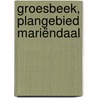 Groesbeek, plangebied Mariëndaal by T. Nales