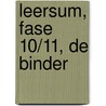 Leersum, Fase 10/11, De Binder by B. de Groot