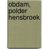 Obdam, Polder Hensbroek by B. de Groot