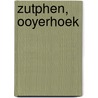 Zutphen, Ooyerhoek by M.H. Vink