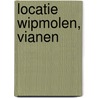 Locatie Wipmolen, Vianen door M.J. van Putten