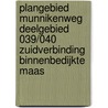 Plangebied Munnikenweg Deelgebied 039/040 Zuidverbinding Binnenbedijkte Maas door T. Nales