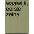 Waalwijk, Eerste Zeine