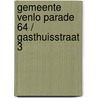 Gemeente Venlo Parade 64 / Gasthuisstraat 3 door M.H. Vink