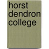Horst Dendron College door E.H. Boshoven