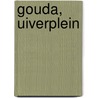Gouda, Uiverplein door R.J.M. Genabeek