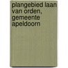 Plangebied Laan van Orden, gemeente Apeldoorn by L.A. Tebbens