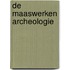 De Maaswerken Archeologie