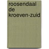 Roosendaal De Kroeven-Zuid by R.M. Zee