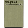 Plangebied Usseleres-Noord by E.A. Schorn