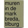 Muren in de Mark Breda, Tilburg door R.M. Jayasena
