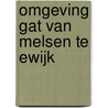 Omgeving Gat van Melsen te Ewijk door E.H. Boshoven