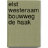 Elst Westeraam Bouwweg De Haak