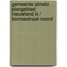 Gemeente Almelo plangebied Nieuwland III / Bornsestraat-Noord by E.A. Schorn