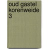 Oud Gastel Korenweide 3 door T. Nales