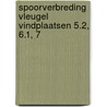 Spoorverbreding vleugel vindplaatsen 5.2, 6.1, 7 door M.C. Brouwer