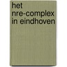 Het NRE-complex in Eindhoven by A.G. Oldenmenger