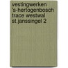 Vestingwerken 's-Hertogenbosch Trace westwal St.Janssingel 2 door I.J. Cleijne