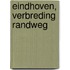 Eindhoven, verbreding randweg