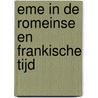 Eme in de Romeinse en Frankische tijd door H.M.P. Bouwmeester