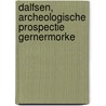 Dalfsen, archeologische prospectie Gernermorke by T.A. Spitzers