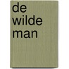 De wilde man door E.A. Schorn