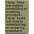F-TARSP: Friese Taal Analyse Remediëring en Screening Procedure / F-TARSP: Fryske Taal Analyze Remediearring en Screening Proseduere