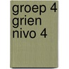 Groep 4 grien nivo 4 by A. Peanstra