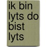 Ik bin lyts do bist lyts door Kopper